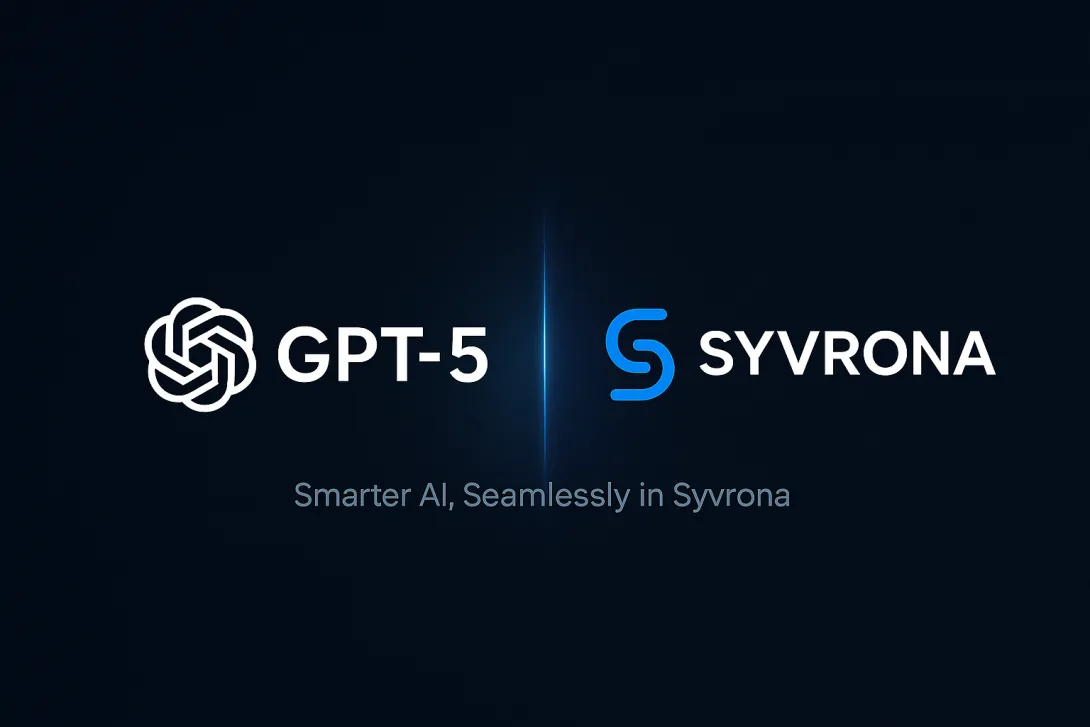 GPT-5 is now live in Syvrona